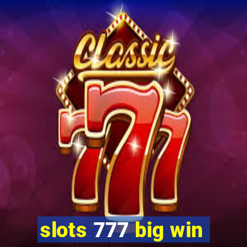 slots 777 big win