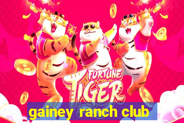 gainey ranch club