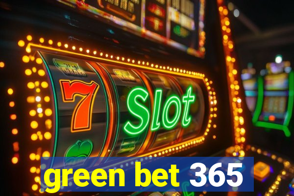 green bet 365