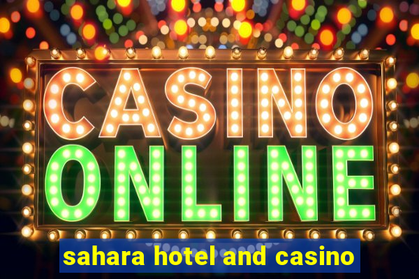 sahara hotel and casino