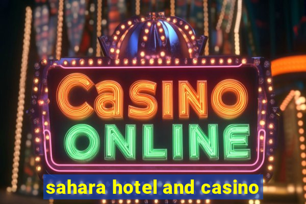 sahara hotel and casino