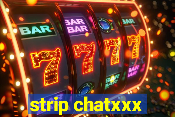 strip chatxxx