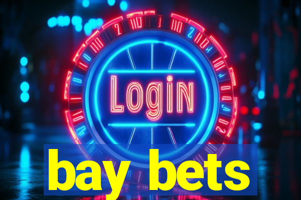 bay bets