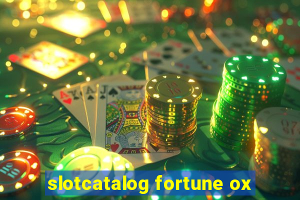 slotcatalog fortune ox