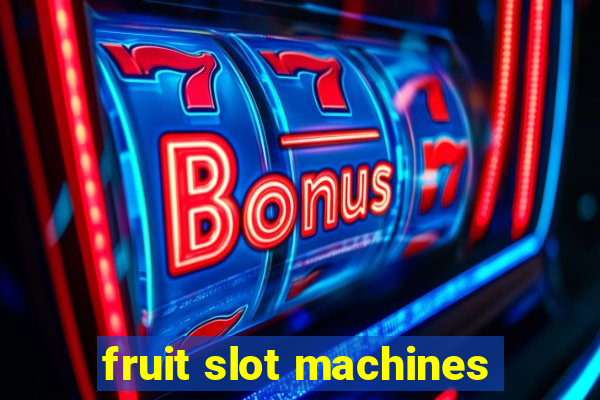 fruit slot machines