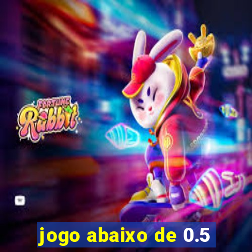 jogo abaixo de 0.5