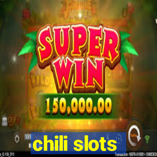 chili slots