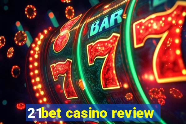 21bet casino review