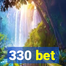 330 bet