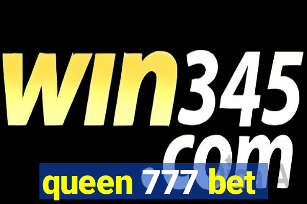 queen 777 bet