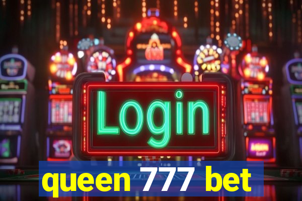 queen 777 bet