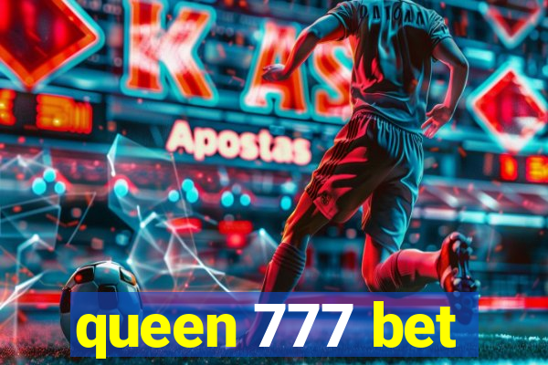 queen 777 bet