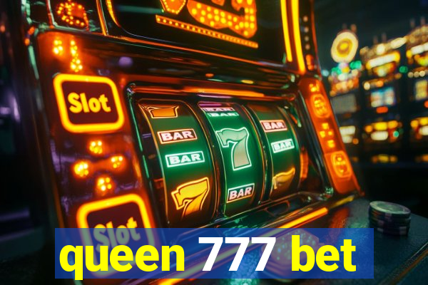 queen 777 bet