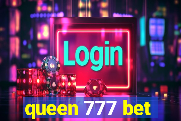 queen 777 bet