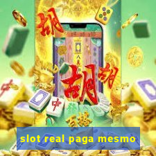 slot real paga mesmo