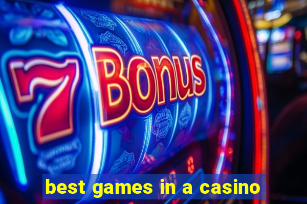 best games in a casino