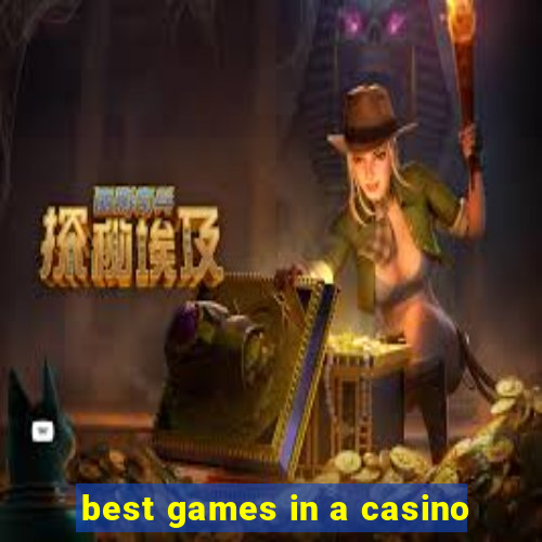 best games in a casino