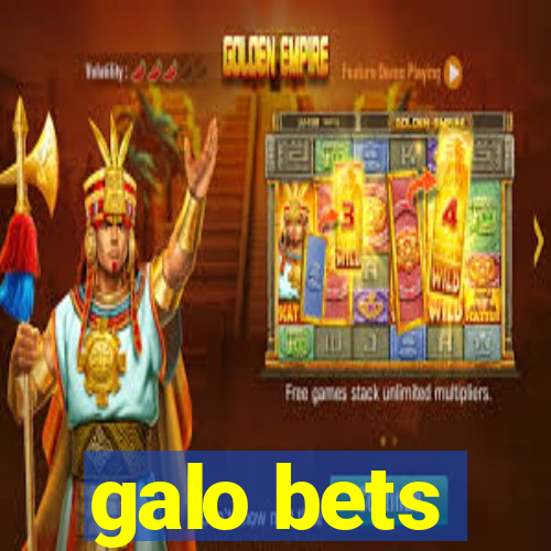 galo bets