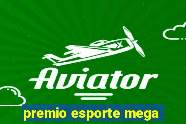 premio esporte mega