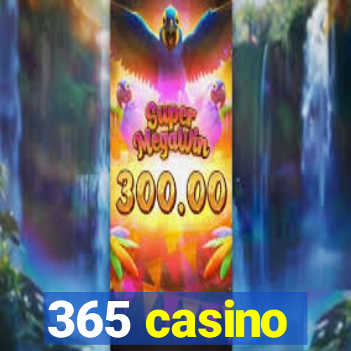 365 casino