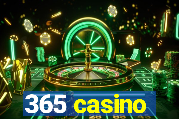 365 casino