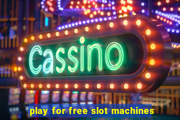 play for free slot machines