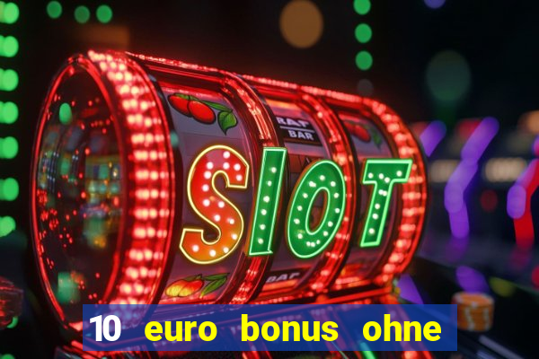 10 euro bonus ohne einzahlung casino 2020