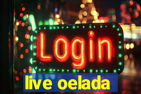 live oelada