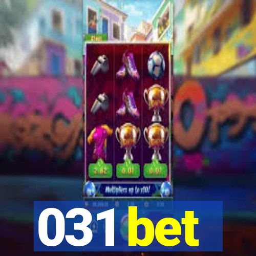 031 bet