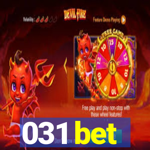 031 bet