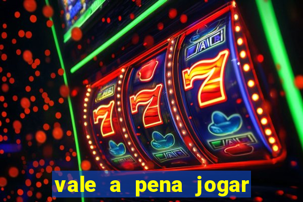 vale a pena jogar no tigrinho