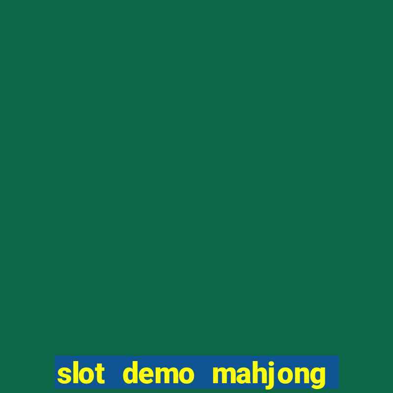 slot demo mahjong ways 2