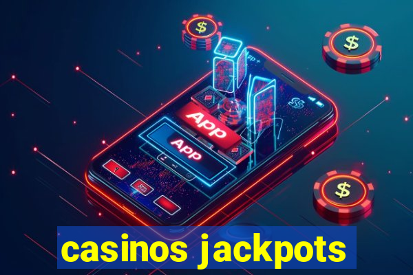 casinos jackpots