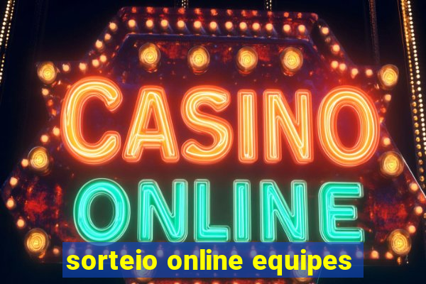 sorteio online equipes