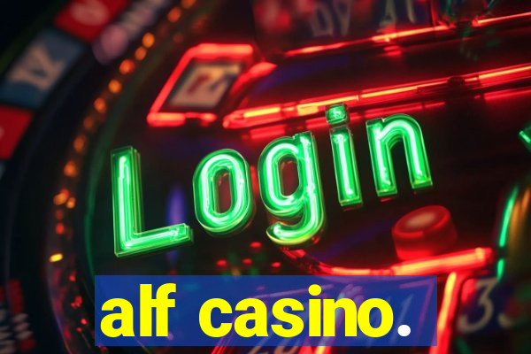 alf casino.