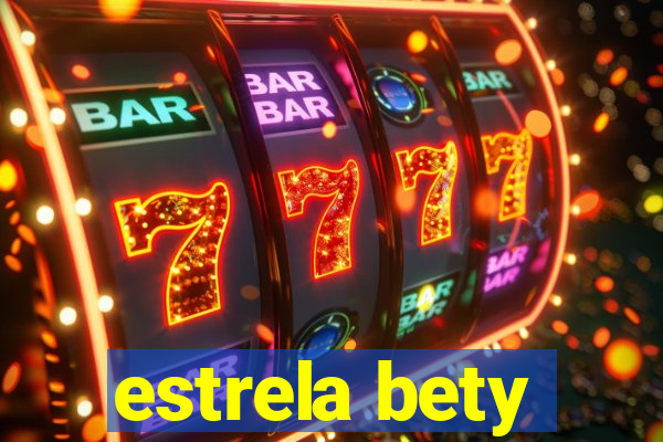 estrela bety