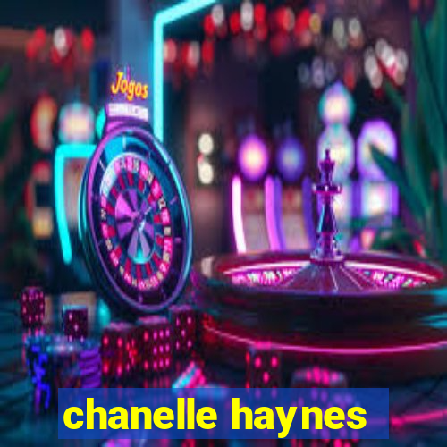 chanelle haynes