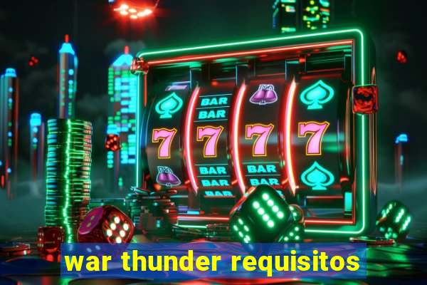 war thunder requisitos