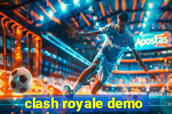 clash royale demo