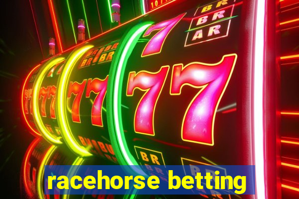 racehorse betting