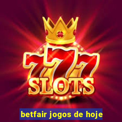 betfair jogos de hoje