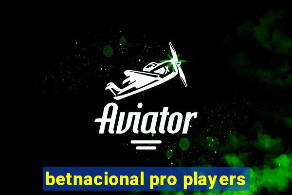 betnacional pro players