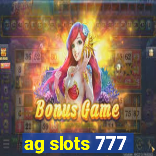 ag slots 777