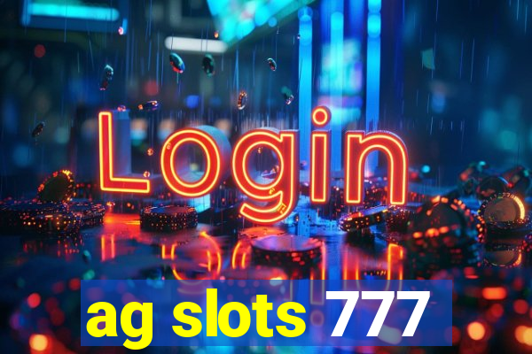 ag slots 777