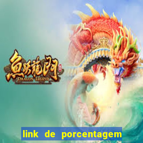 link de porcentagem de jogos slots