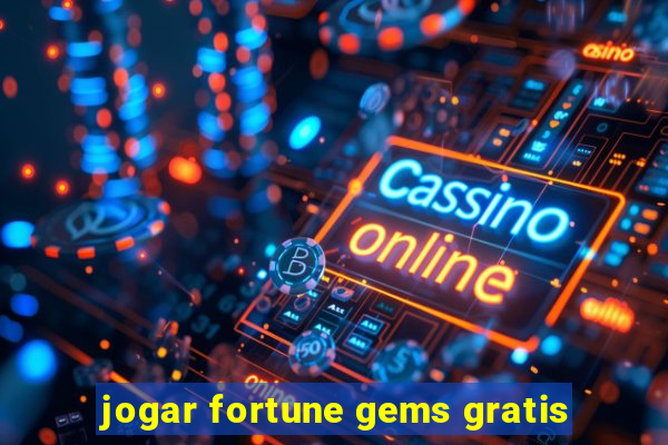 jogar fortune gems gratis