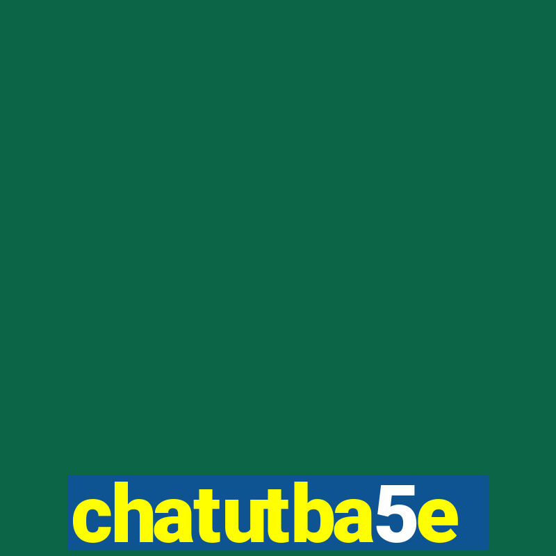 chatutba5e