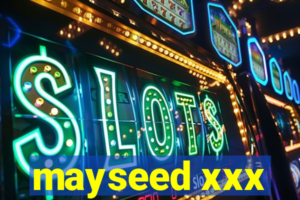 mayseed xxx