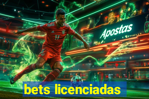 bets licenciadas