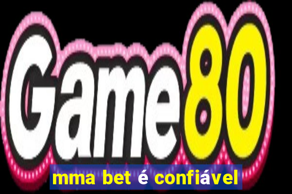 mma bet é confiável